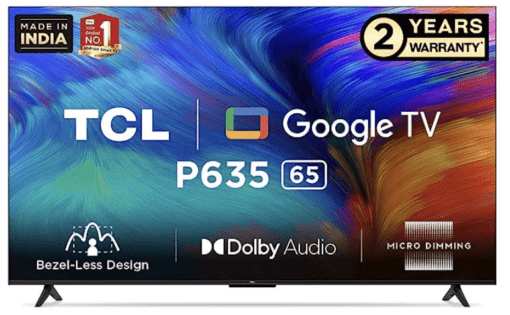 TCL 164 cm (65 inches) Bezel-Less Series 4K Ultra HD Smart LED Google TV 65P635 (Black)
